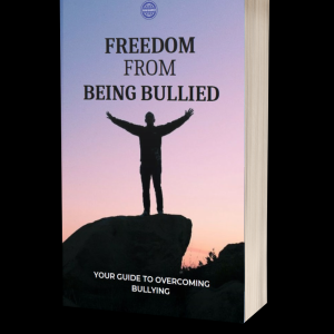 Freedom from Being Bullied