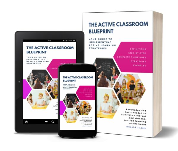 The Active Classroom Blueprint: Your Guide to Implementing Active Learning Strategies