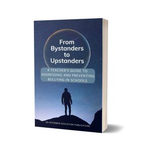 from, bystander to upstander - bullying elimination manual