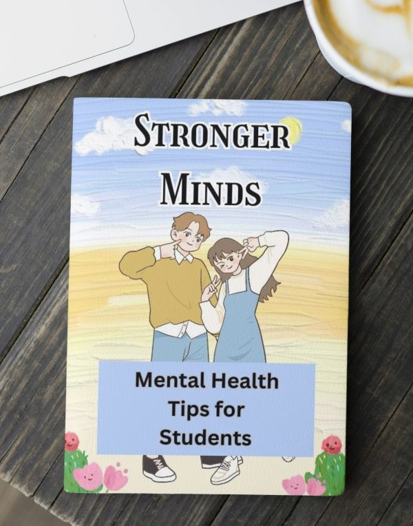 stronger minds - the mental heath guide for students