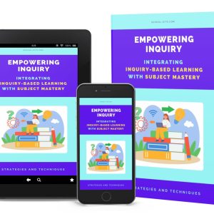 Empowering Inquiry: Integrating Inquiry-Based Learning with Subject Mastery