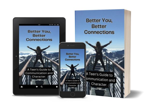 Better You, Better Connections: A Teen's Guide to Communication and Character.